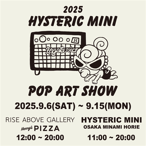 HYSTERIC MINI POP ART SHOW at RISE ABOVE GALLERY, HYSTERIC MINI OSAKA MINAMI HORIE